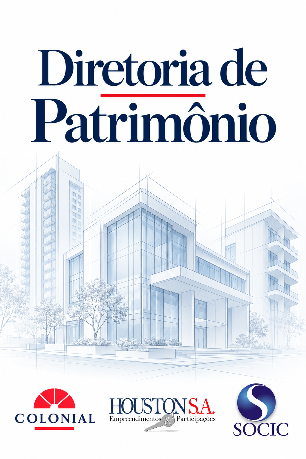 Diretoria de Patrimônio — Colonial, Houston e SOCIC